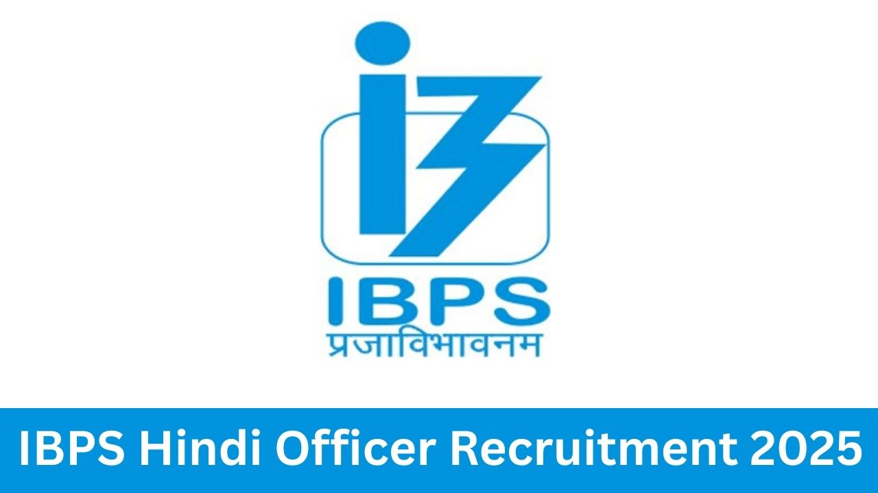 IBPS Hindi Officer Recruitment 2025