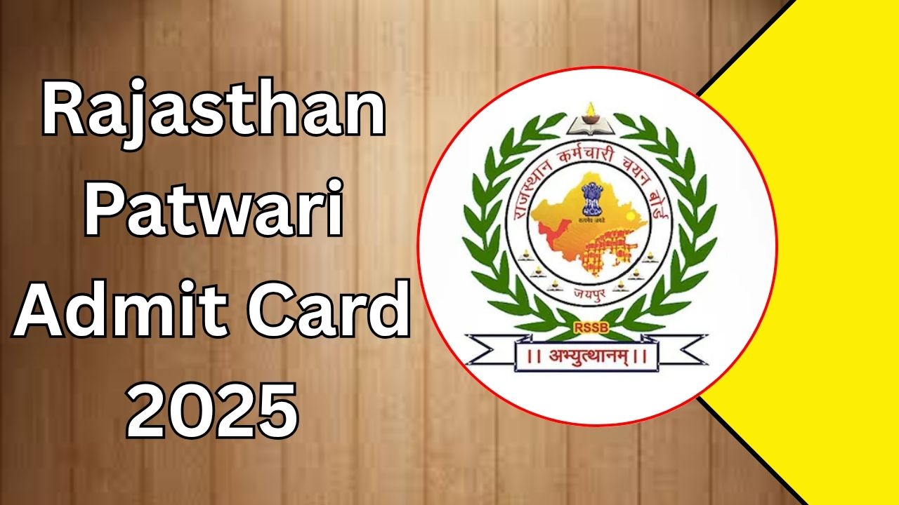 Rajasthan Patwari Admit Card 2025